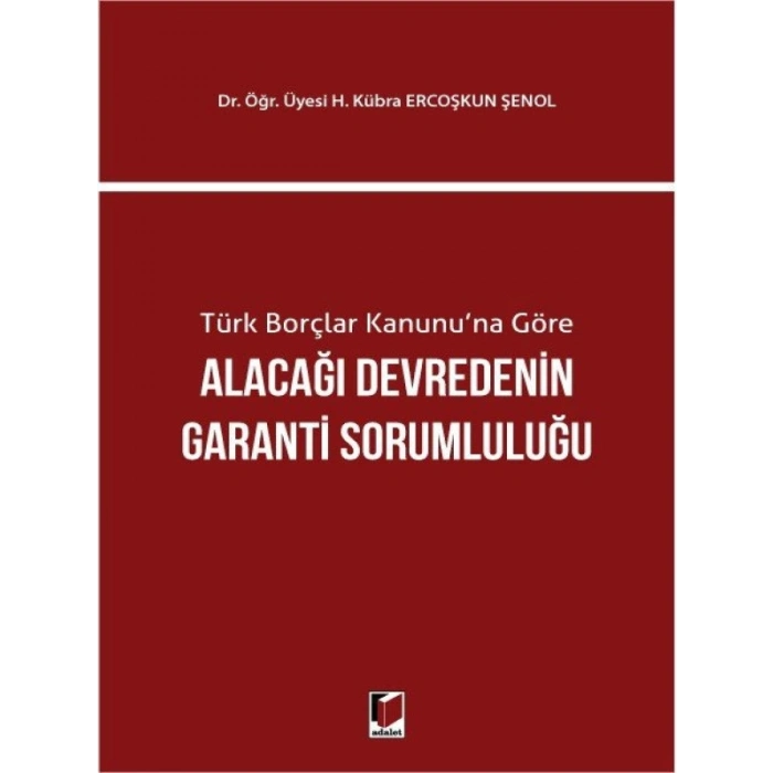 Alacağı Devredenin Garanti Sorumluluğu - H. Kübra Ercoşkun Şenol