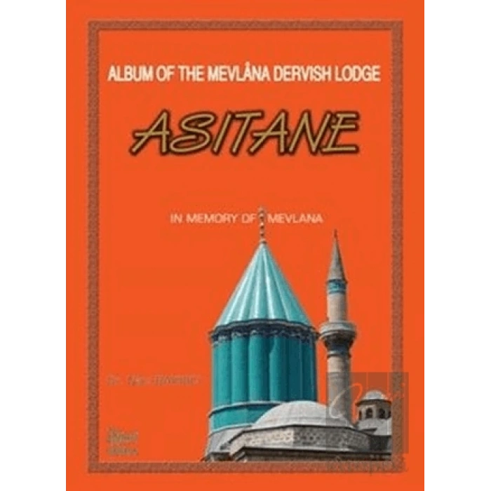 Album of the Mevlana Dervish Lodge Asitane