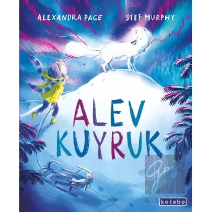 Alev Kuyruk (Ciltli)