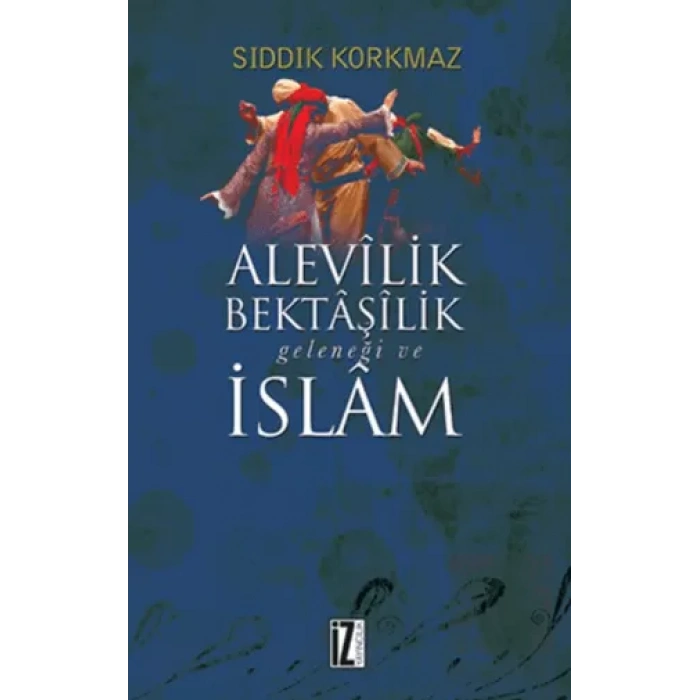Alevilik Bektaşilik Geleneği ve İslam