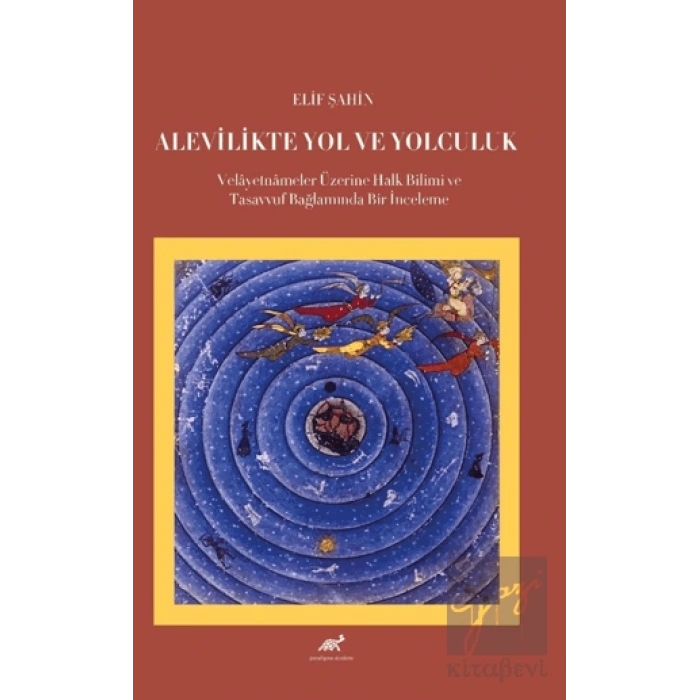 Alevilikte Yol ve Yolculuk Velayetnameler Üzerine Halk Bilimi ve Tasavvuf Bağlamında Bir İnceleme