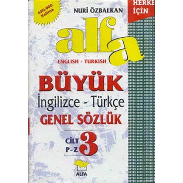 Alfa Büyük İngilizce Türkçe Genel Sözlük - Cilt 3