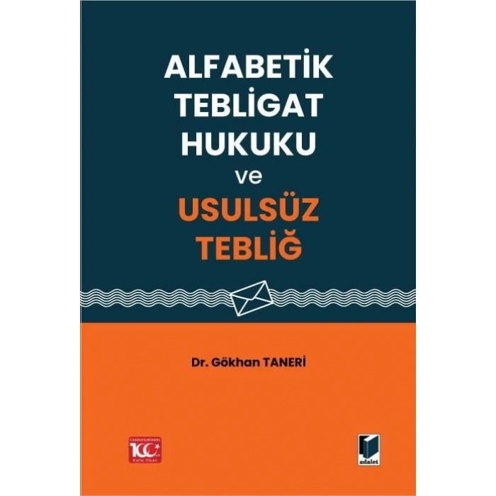 Alfabetik Tebligat Hukuku ve Usulsüz Tebliğ