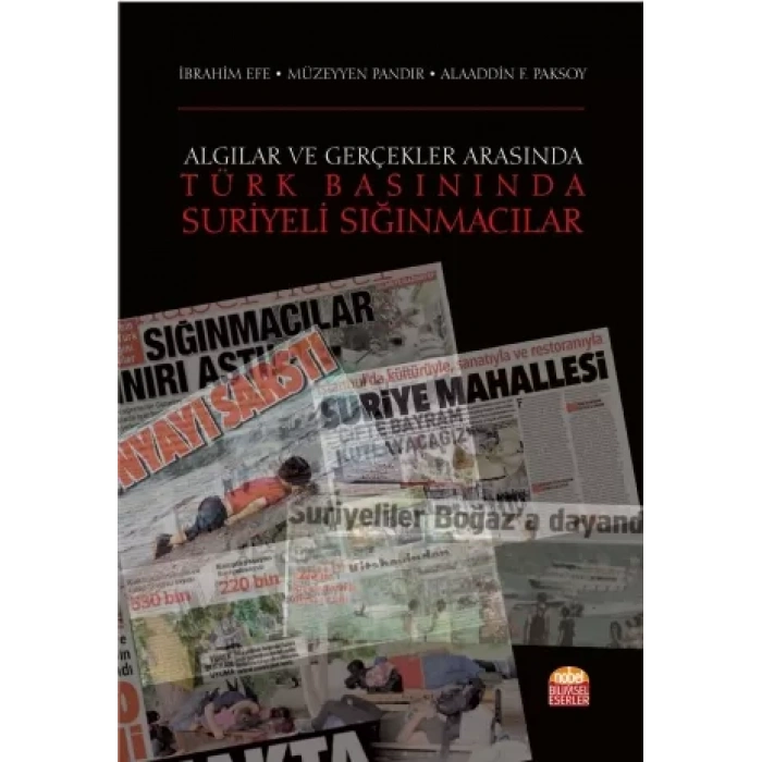 Algılar ve Gerçekler Arasında -TÜRK BASININDA SURİYELİ SIĞINMACILAR