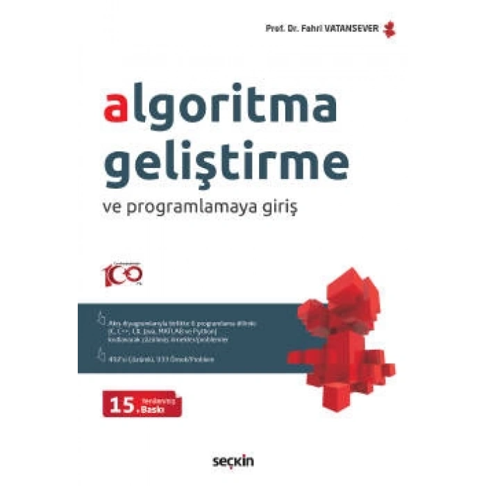 Algoritma Geliştirme ve Programlamaya Giriş (Akış Diyagramlarıyla Birlikte 6 Ayrı Programlama Dilinde (C, C++, C#, Java, MATLAB Ve Python) Çözülmüş Problemler