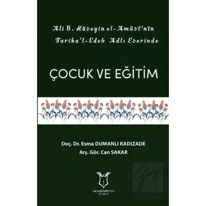 Ali B. Hüseyin El-Amasi’nin Tarikul-Edeb Adlı Eserinde Çocuk ve Eğitim