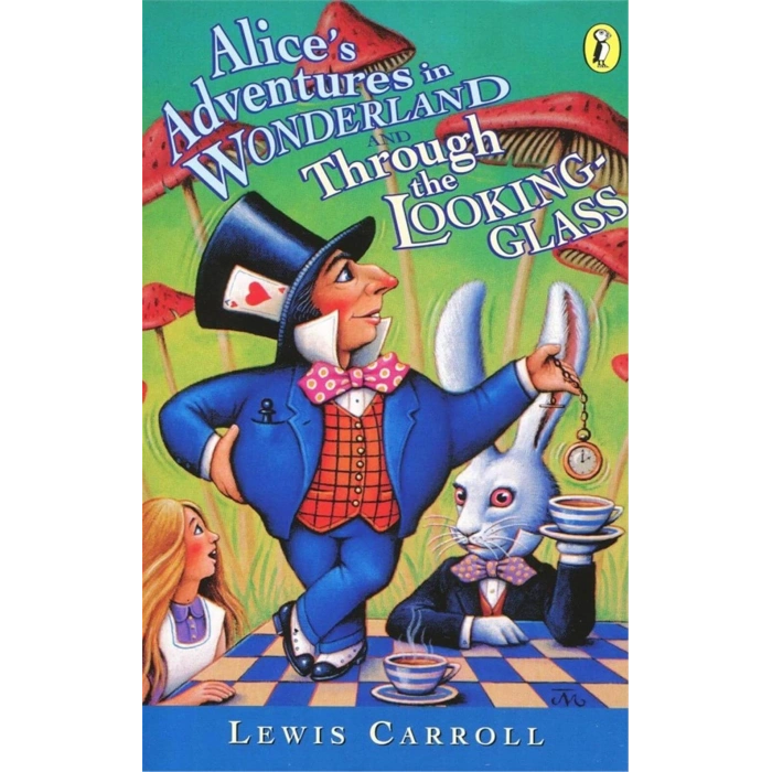 Alices Adventures in Wonderland & Through The Looking Glass