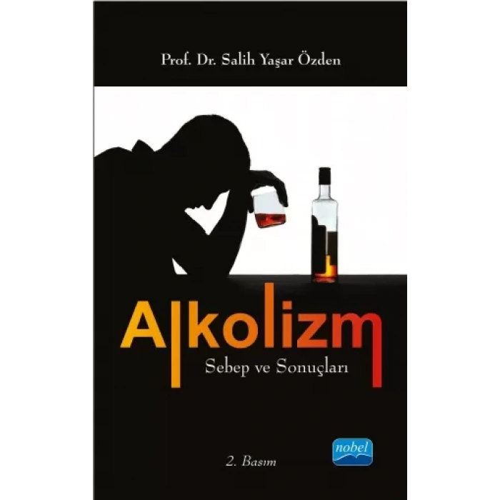 ALKOLİZM Sebep ve Sonuçları