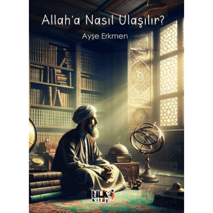 Allah`a Nasıl Ulaşılır?