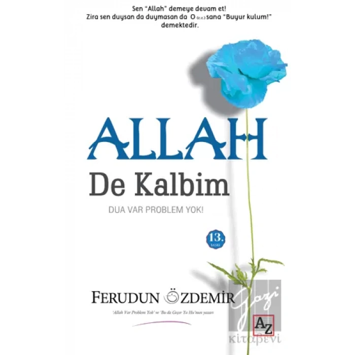 Allah (c.c.) De Kalbim