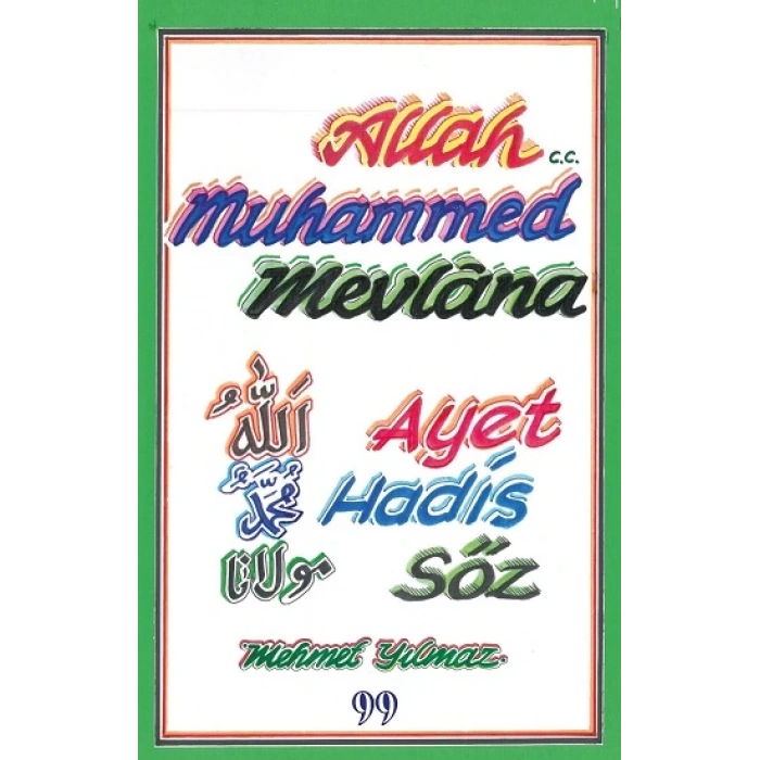 Allah C.C, Muhammed, Mevlana - Ayet, Hadis, Söz