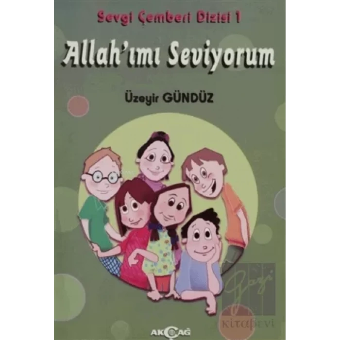 Allahımı Seviyorum - Sevgi Çemberi Dizisi 1