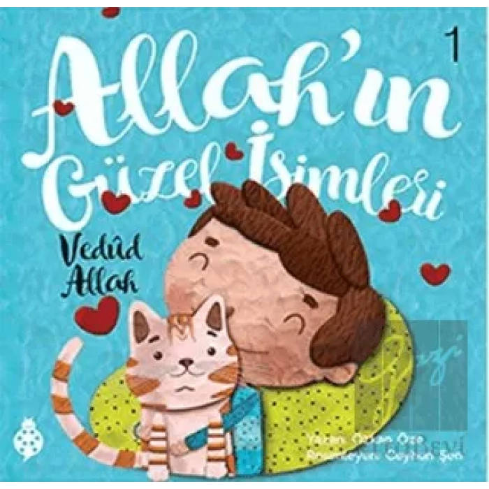 Allahın Güzel İsimleri 1 - Vedud