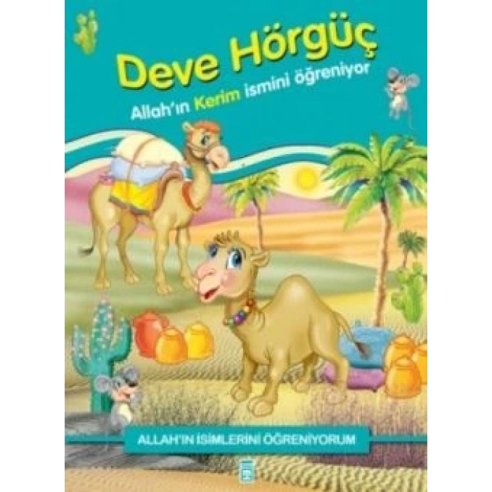 Allahın İsimlerini Öğreniyorum: Deve Hörgüç