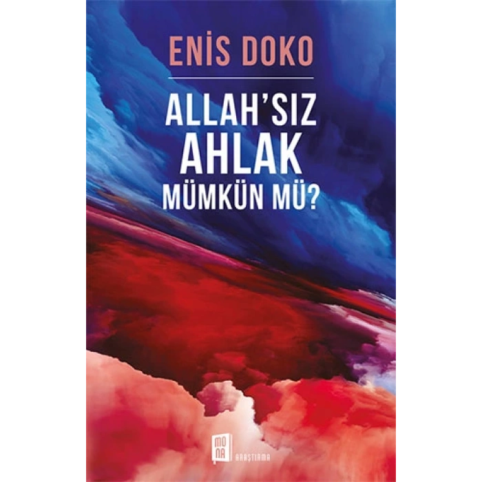 Allahsız Ahlak Mümkün Mü?