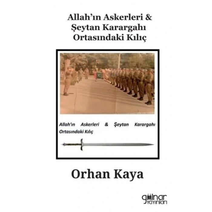 Allah’ın Askerleri & Şeytan Karargahı Ortasındaki Kılıç