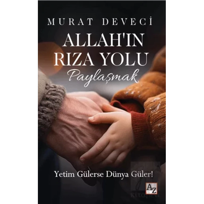 Allah’ın Rıza Yolu - Paylaşmak