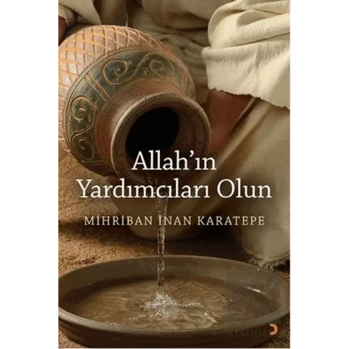 Allah’ın Yardımcıları Olun