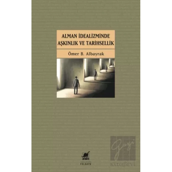 Alman İdealizminde Aşkınlık ve Tarihsellik