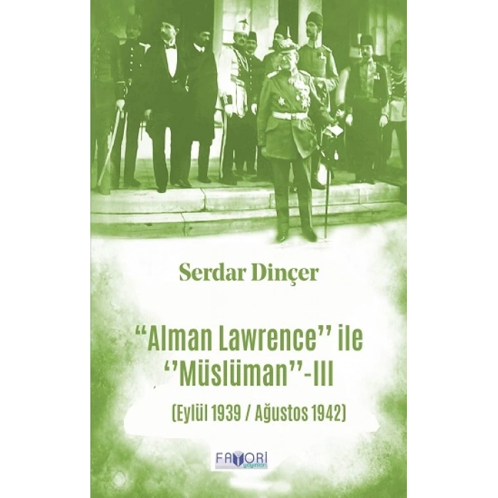 ‘‘Alman Lawrence’’ İle ‘‘Müslüman’’ -III