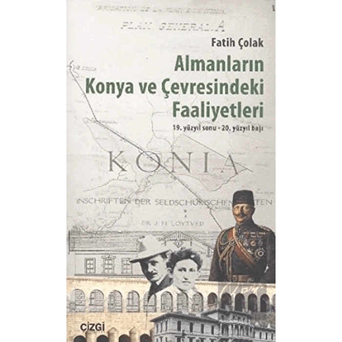 Almanların Konya ve Çevresindeki Faaliyetleri