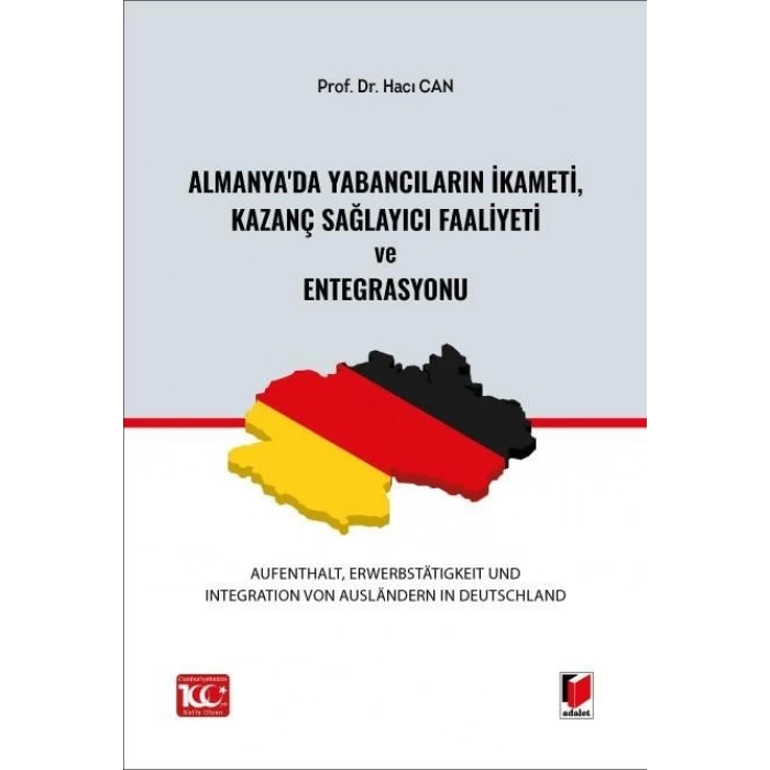 Almanyada Yabancıların İkameti, Kazanç Sağlayıcı Faaliyeti ve Entegrasyonu (Aufenthalt, Erwerbstätigkeit und Integration von Ausländern in Deutschland)