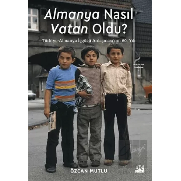 Almanya Nasıl Vatan Oldu?