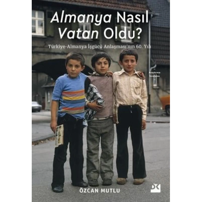 Almanya Nasıl Vatan Oldu?
