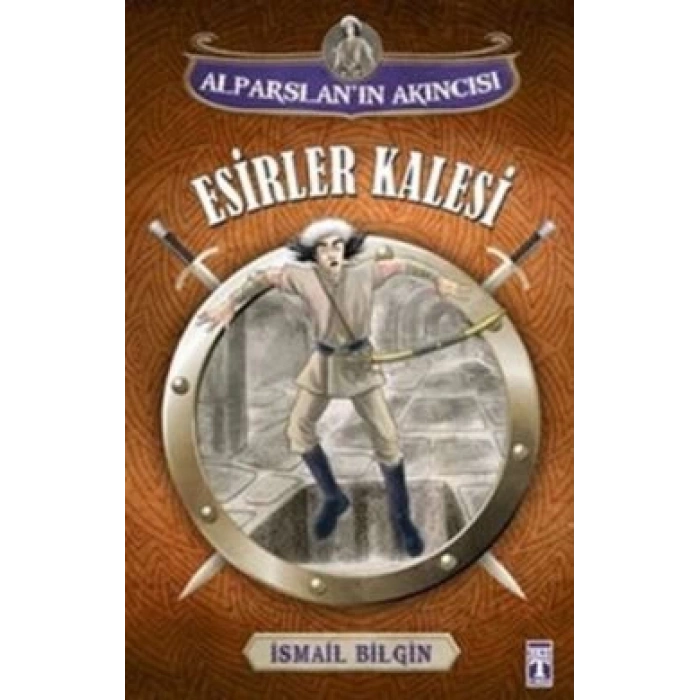 Alparslanın Akıncısı : Esirler Kalesi