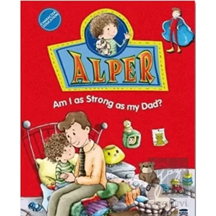 Alper - Am I as Strong as my Dad?