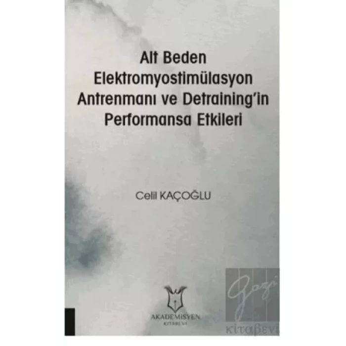 Alt Beden Elektromyostimülasyon Antrenmanı ve Detraining’in Performansa Etkileri