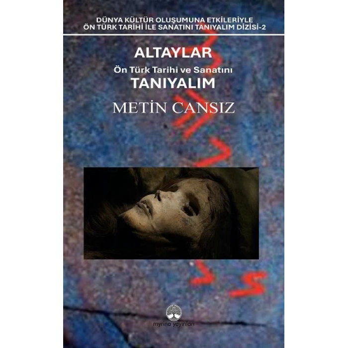 Altaylar: Ön Türk Tarihi ve Sanatını Tanıyalım