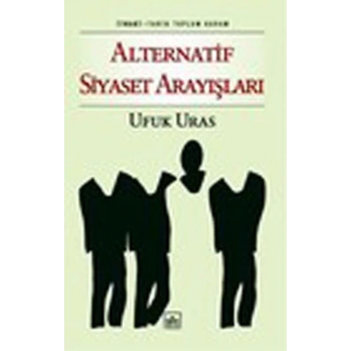 Alternatif Siyaset Arayışları