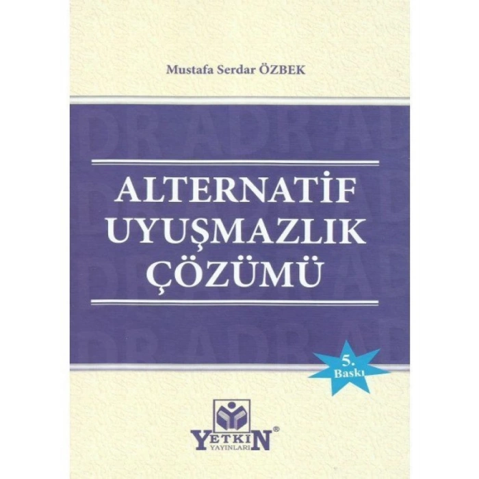 Alternatif Uyuşmazlık Çözümü - Mustafa Serdar Özbek