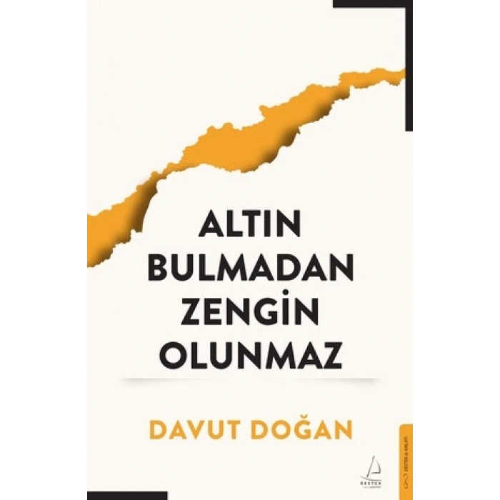 Altın Bulmadan Zengin Olunmaz