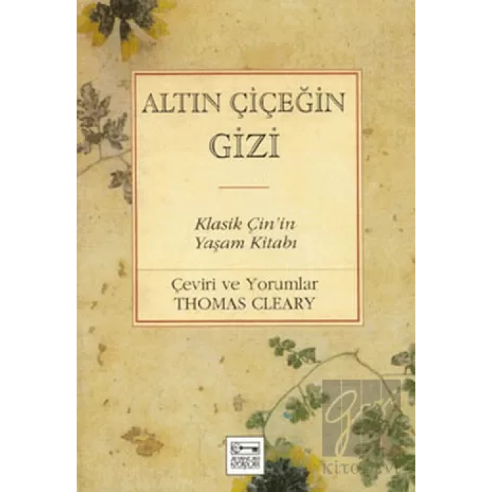 Altın Çiçeğin Gizi Klasik Çin’in Yaşam Kitabı