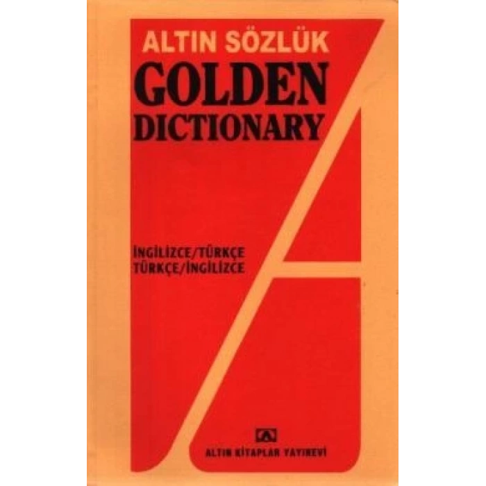 Altın Sözlük Golden Dictionary İngilizce - Türkçe Türkçe - İngilizce