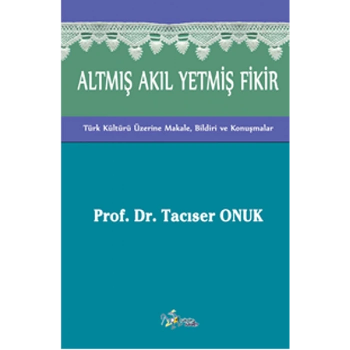 Altmış Akıl Yetmiş Fikir