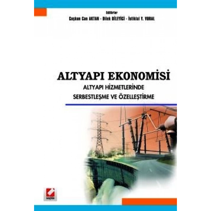 Altyapı Ekonomisi Altyapı Hizmetlerinde Serbestleşme ve Özelleştirme