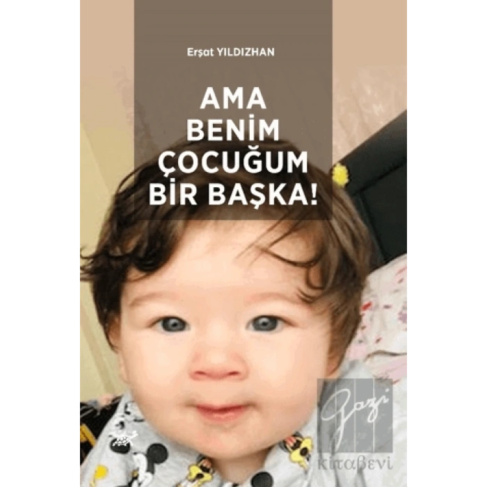 Ama Benim Çocuğum Bir Başka!