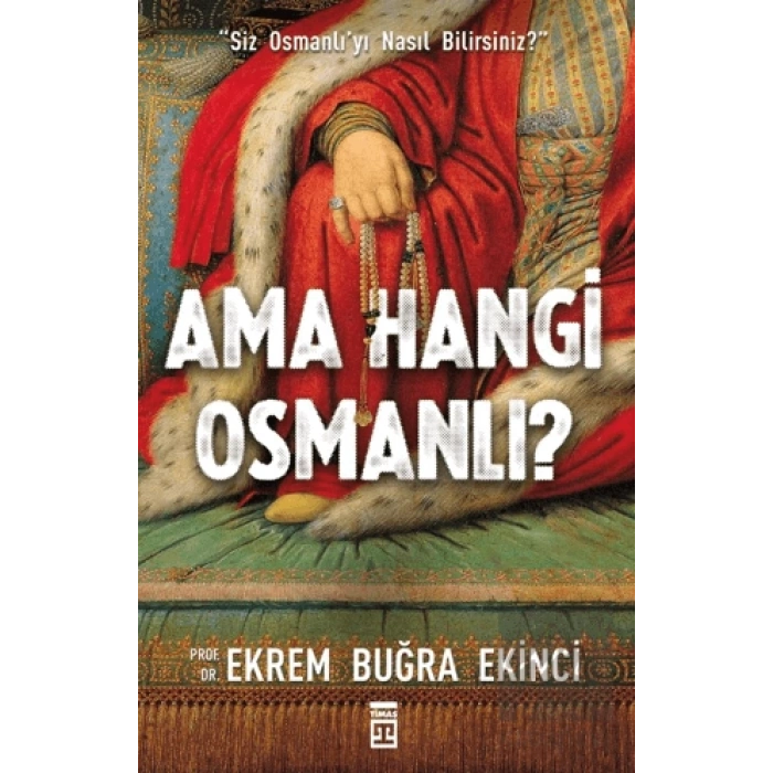 Ama Hangi Osmanlı?