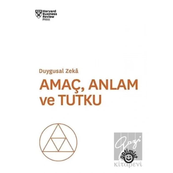 Amaç Anlam ve Tutku