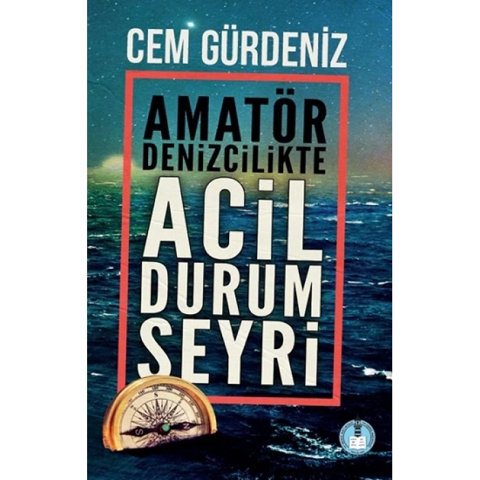 Amatör Denizcilikte Acil Durum Seyri