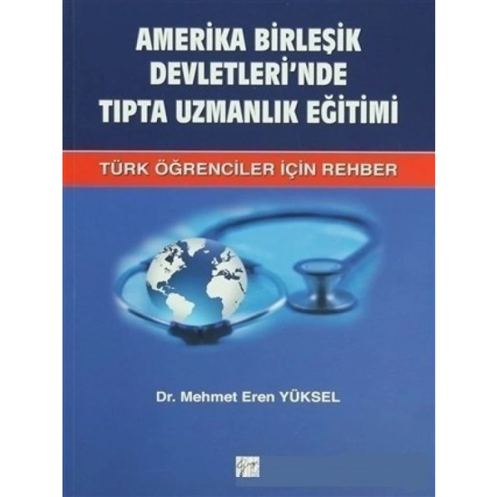 Amerika Birleşik Devletleri’nde Tıpta Uzmanlık Eğitimi - Mehmet Eren Yüksel