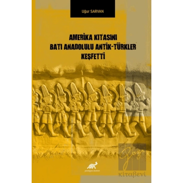 Amerika Kıtasını Batı Anadolulu Antik - Türkler Keşfetti