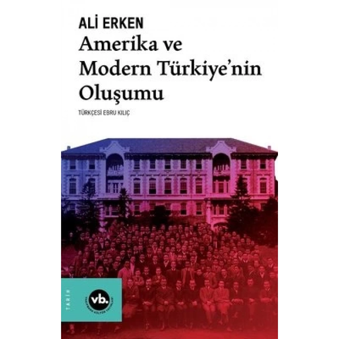 Amerika ve Modern Türkiyenin Oluşumu
