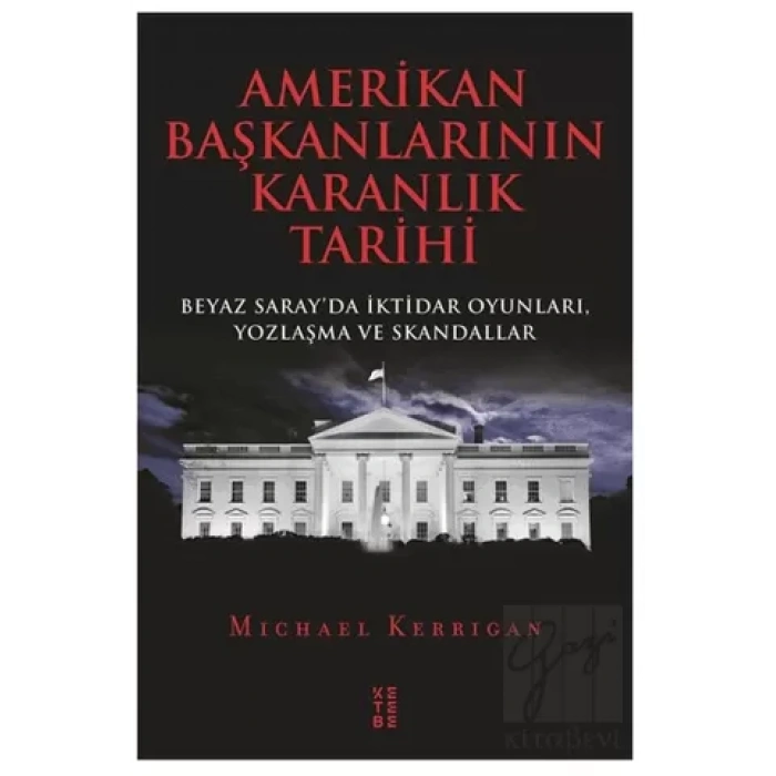 Amerikan Başkanlarının Karanlık Tarihi