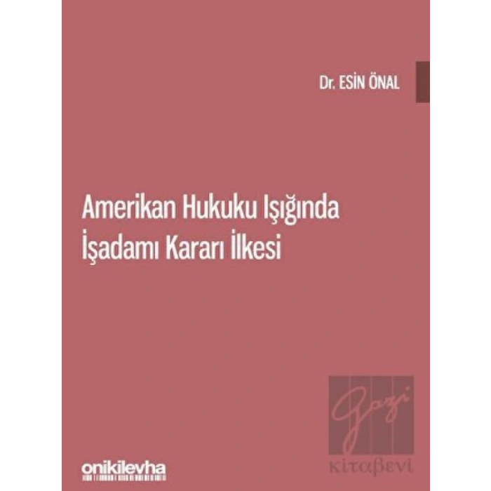 Amerikan Hukuku Işığında İşadamı Kararı İlkesi