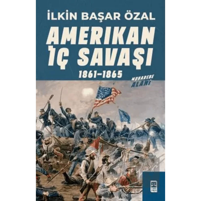 Amerikan İç Savaşı 1861 - 1865