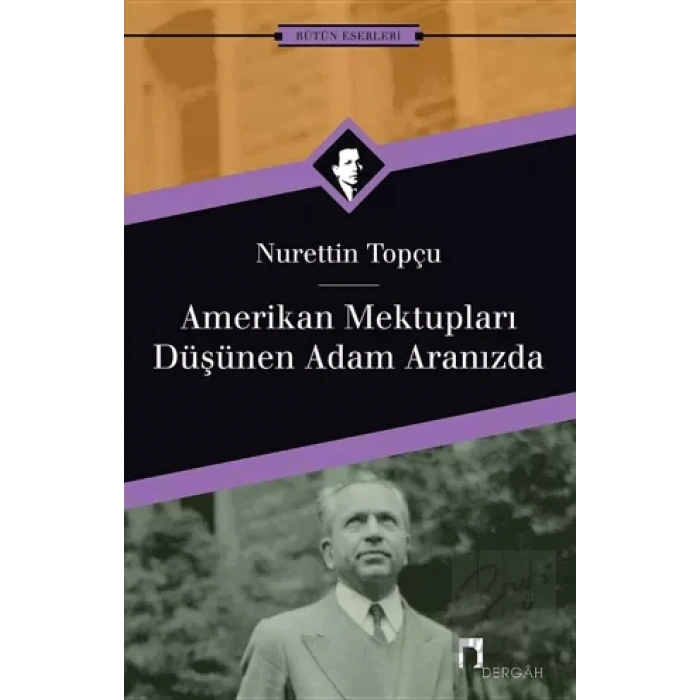 Amerikan Mektupları - Düşünen Adam Aranızda